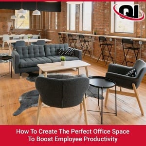 How to Create the Perfect Office Space to Boost Employee Productivity