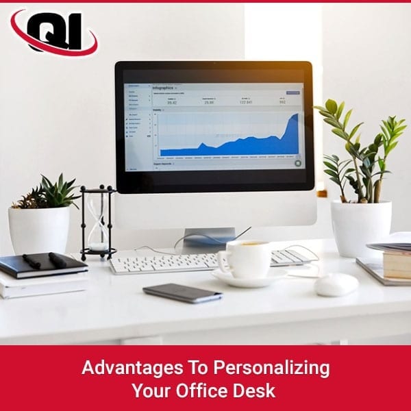 Advantages To Personalizing Your Office Desk