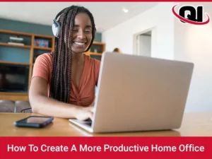 How To Create A More Productive Home Office
