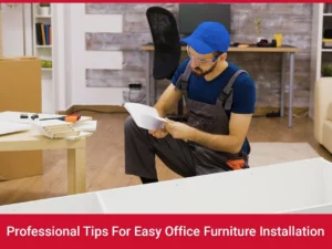 Professional Tips For Easy Office Furniture Installation