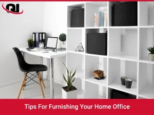 Tips For Furnishing Your Home Office