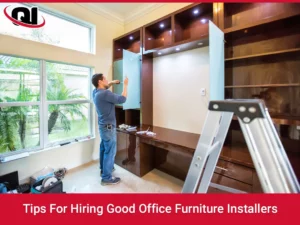 Tips For Hiring Good Office Furniture Installers