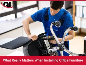 What Really Matters When Installing Office Furniture