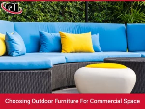 Choosing Outdoor Furniture For Commercial Space