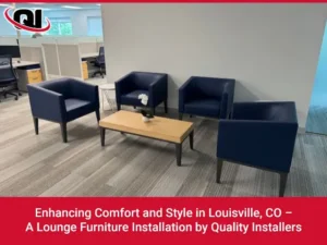 Enhancing Comfort and Style in Louisville, CO – A Lounge Furniture Installation by Quality Installers