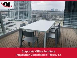 Corporate Office Furniture Installation Completed in Frisco, TX