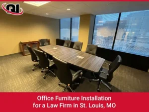 Office Furniture Installation for a Law Firm in St. Louis, MO
