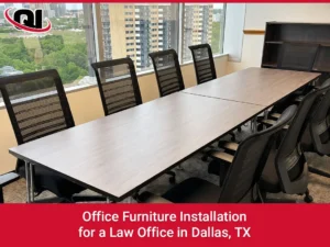 Office Furniture Installation for a Law Office in Dallas, TX