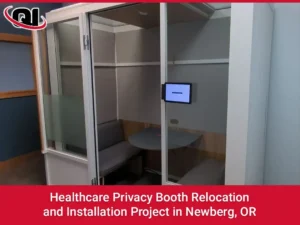 Healthcare Privacy Booth Relocation and Installation Project in Newberg, OR