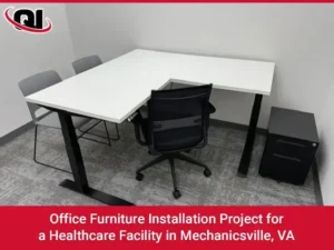 Office Furniture Installation Project for a Healthcare Facility in Mechanicsville, VA